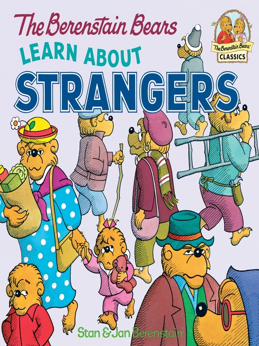 Title details for The Berenstain Bears Learn About Strangers by Stan Berenstain - Wait list